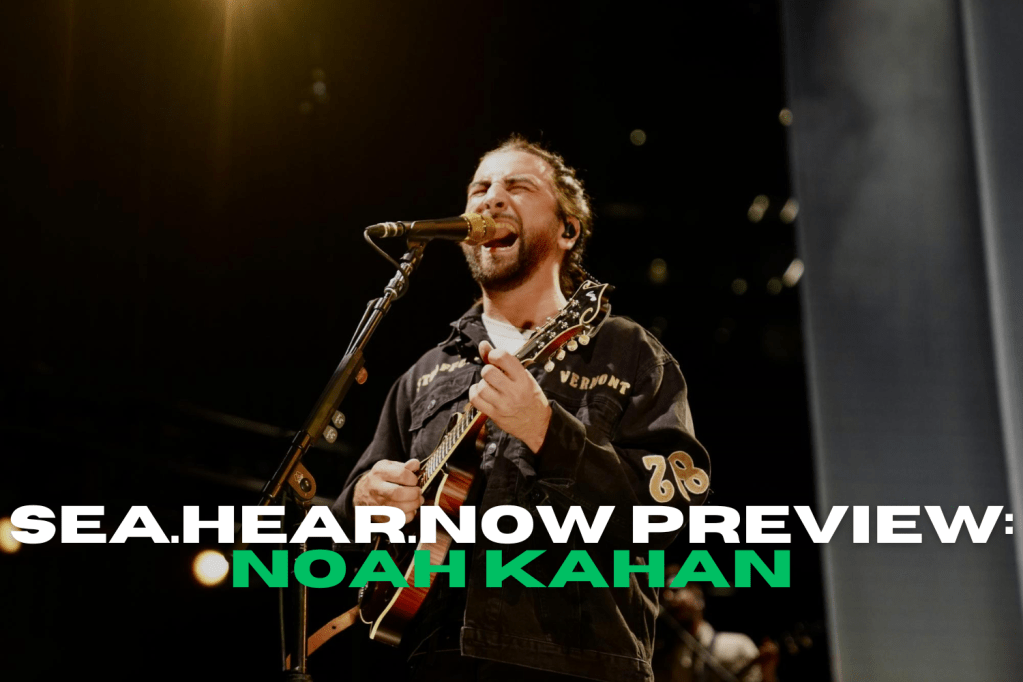 Sea.Hear.Now Artist Preview: Noah&nbsp;Kahan