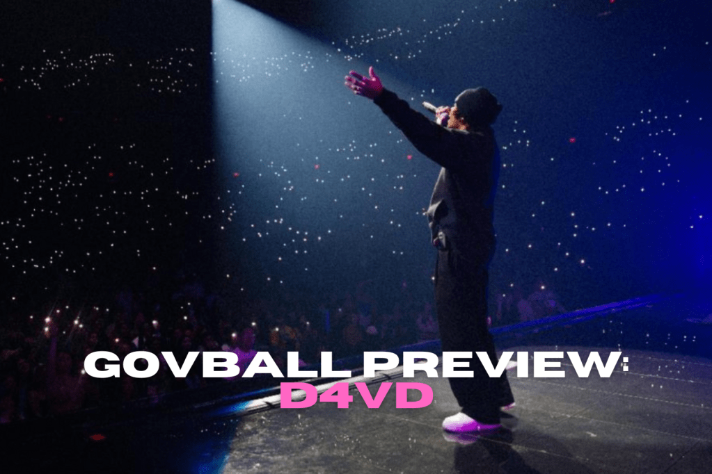 GovBall Artist Preview:&nbsp;d4vd